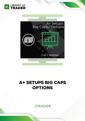 A+ Setups Big Caps Options by Jtrader