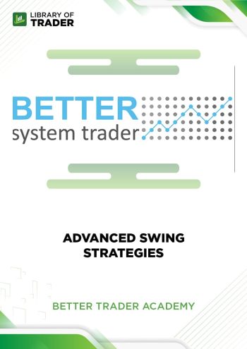 Advanced Swing Strategies by Better Trader Academy