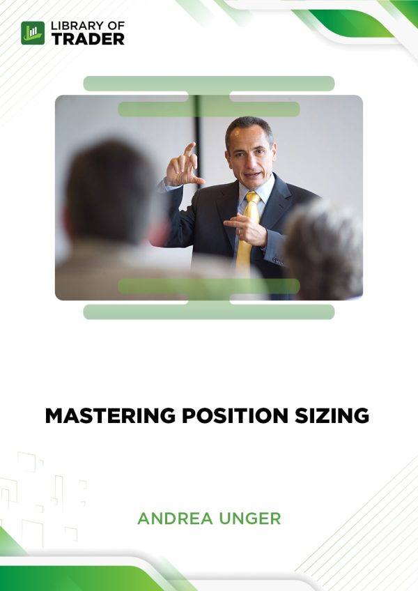 andrea unger mastering position sizing