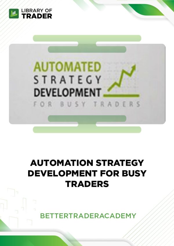 automation strategy development for busy traders