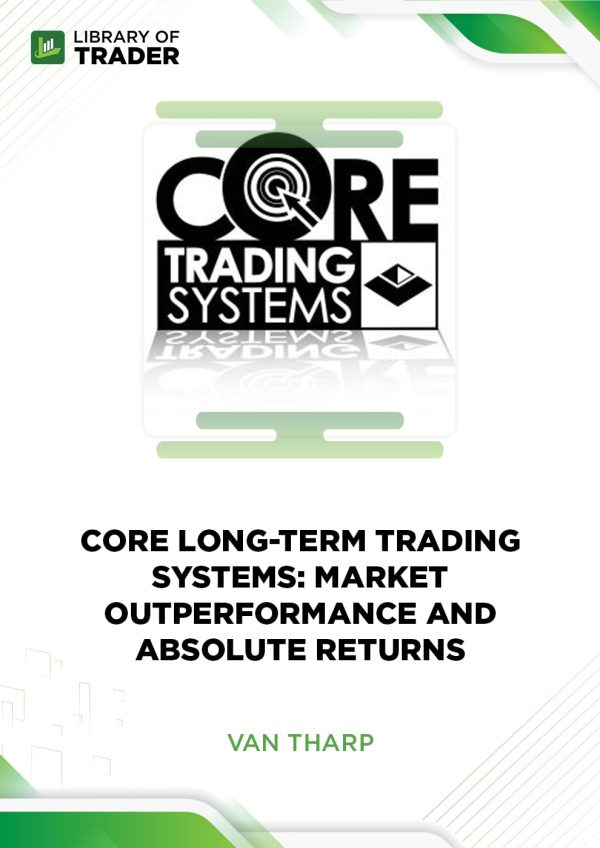 core long term trading systems
