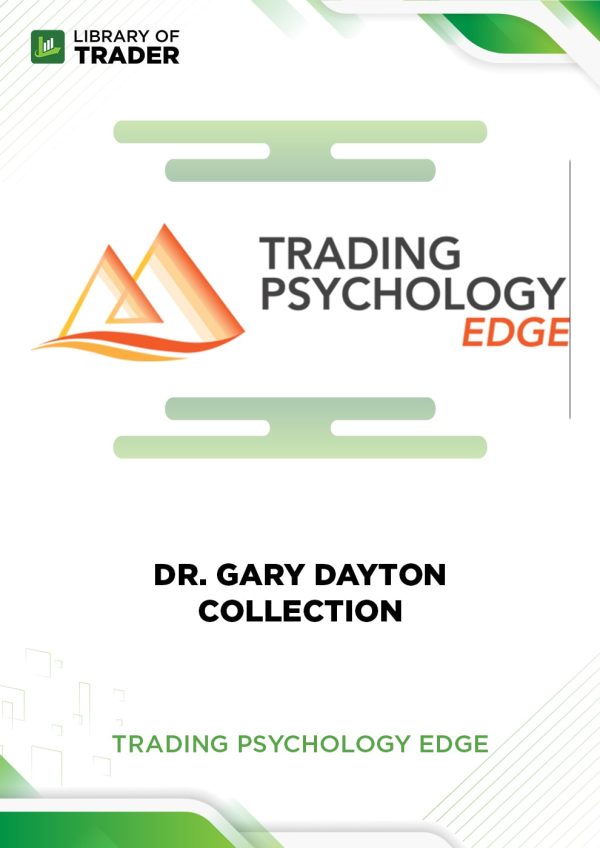 dr gary dayton collection Trading Psychology Edge