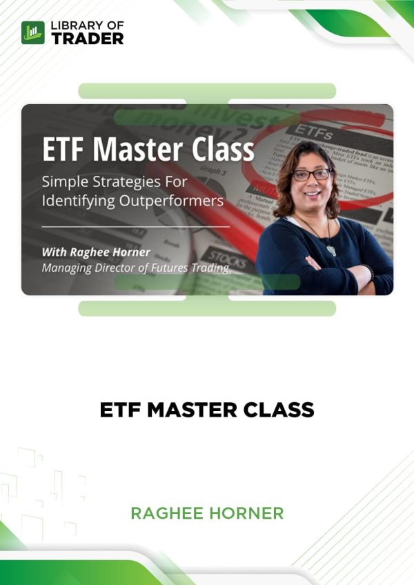 ETF Master Class by Raghee Horner
