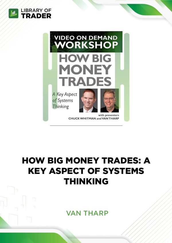 how big money trades A Key Aspect of Systems Thinking