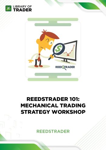 Reedstrader 101: Mechanical Trading Strategy Workshop