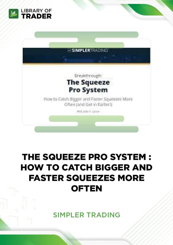 The Squeeze Pro System How to Catch Bigger and Faster Squeezes More Often