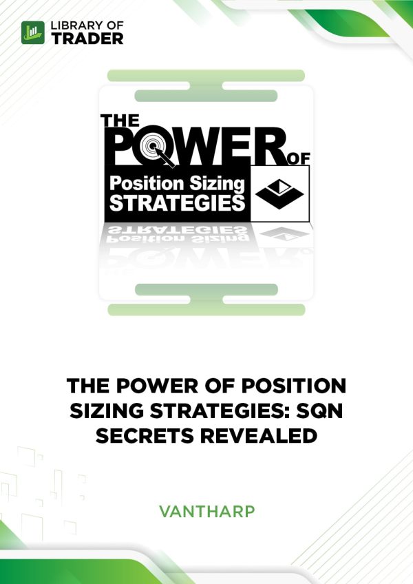 The Power of Position Sizing Strategies: SQN Secrets Revealed by Vantharp Institute