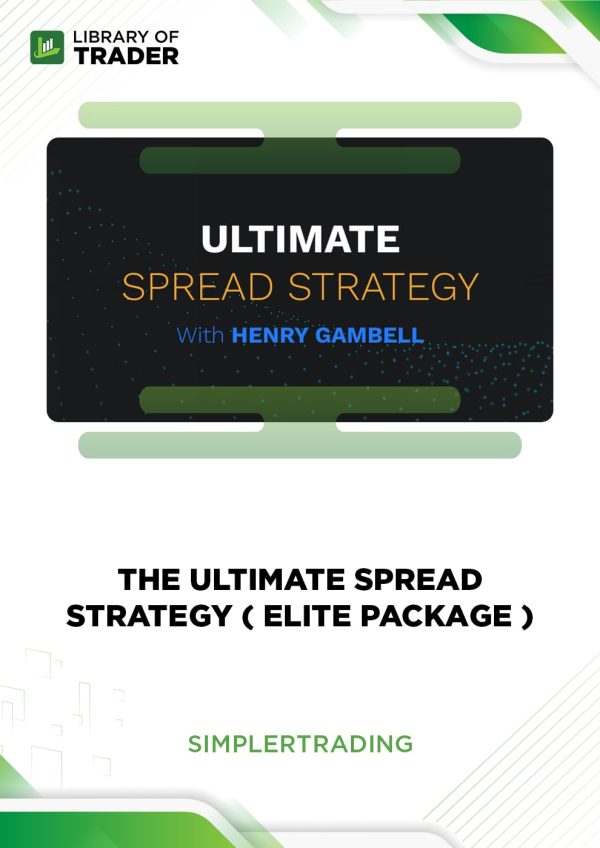 The Ultimate Spread Strategy (ELITE PACKAGE) by Simplertrading