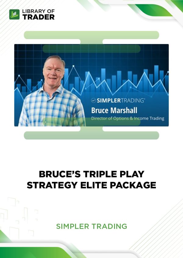 Bruce's Triple Play Strategy Elite Package by Simpler Trading