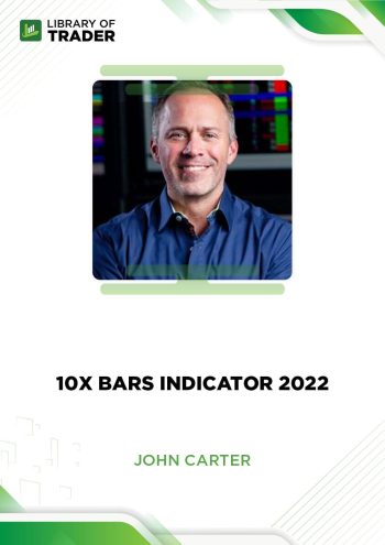 10X Bars Indicator 2022 - John Carter | Library of Trader