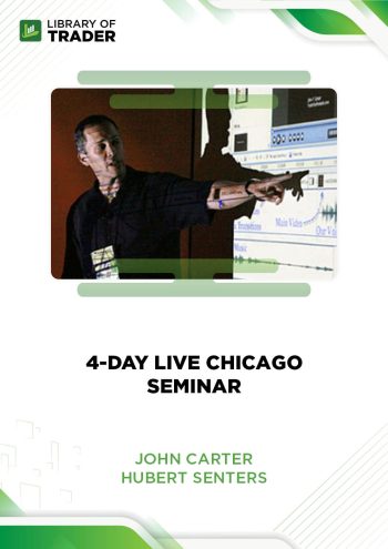 4-Day Live Chicago Seminar by John Carter And Hubert Senters