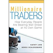 Millionaire Trader: How Everyday People Are Beating Wall Street at Its Own Game (December 2007)