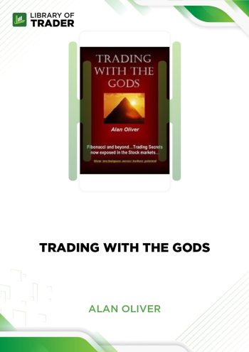 Trading with the Gods by Alan Oliver