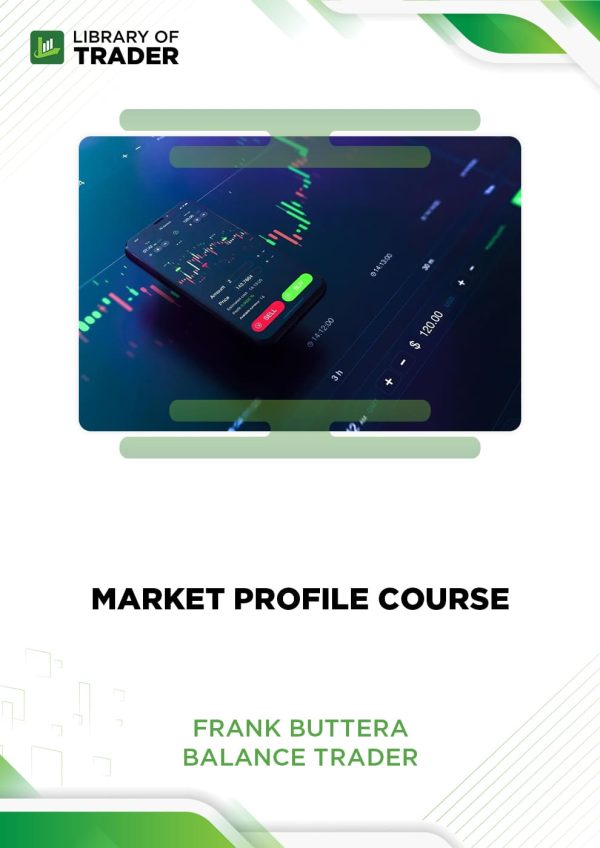 Market Profile Course - Balance Trader by Frank Buttera