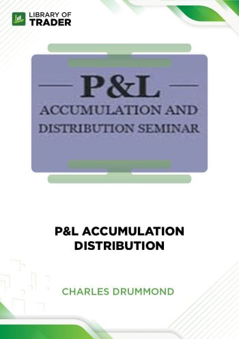 P&L Accumulation Distribution by Charles Drummond