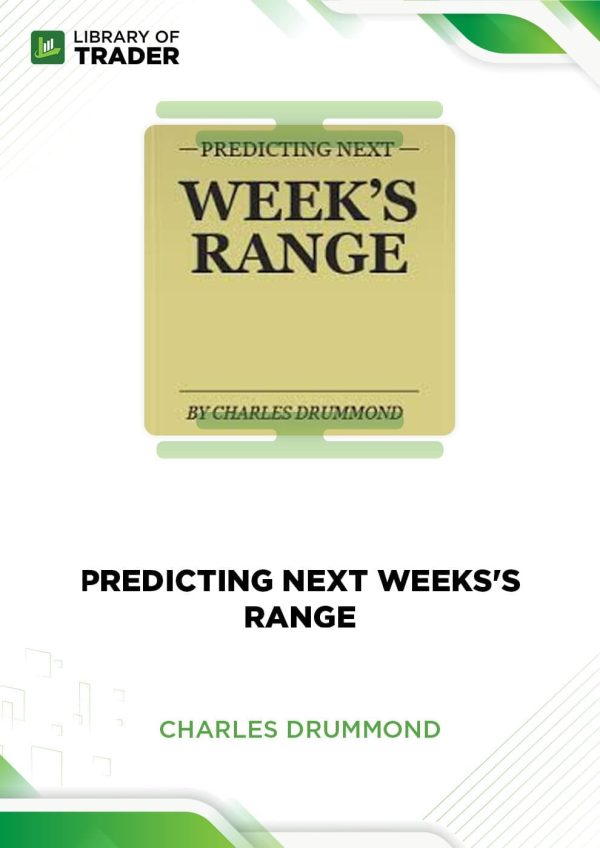 Predicting Next Week's Range by Charles Drummond