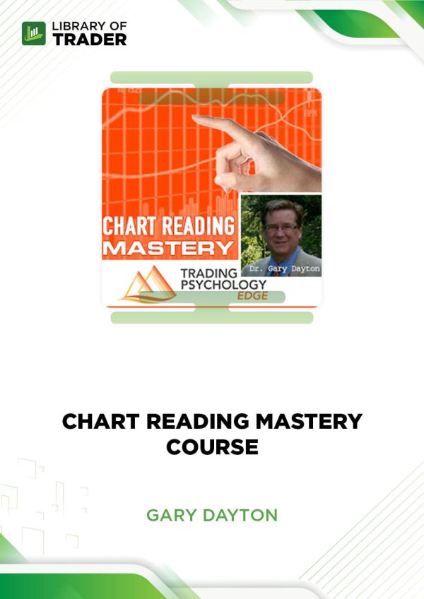 Chart Reading Mastery Course by Gary Dayton