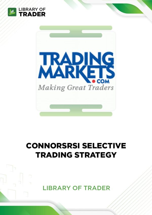 ConnorsRSI Selective Trading Strategy by Trading Markets
