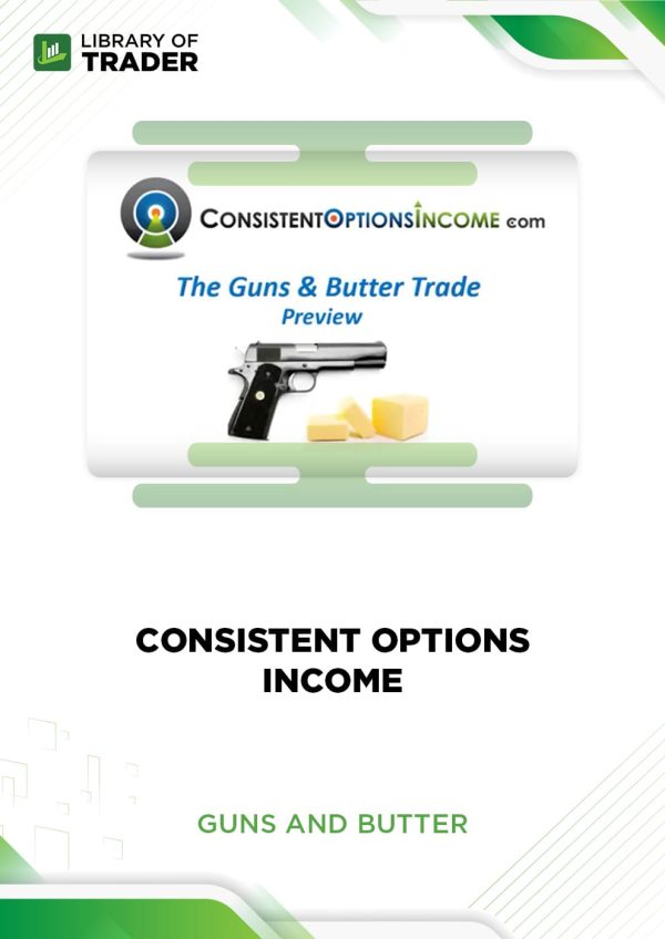 Guns and Butter by Consistent Options Income