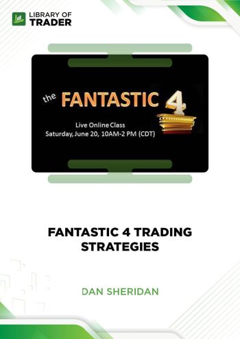 Fantastic 4 Trading Strategies by Dan Sheridan