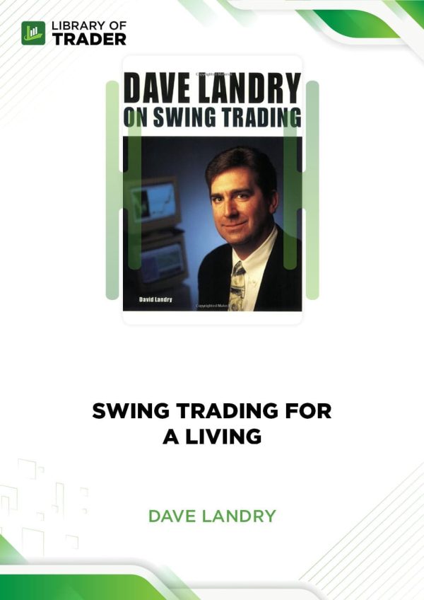 Swing Trading for a Living by Dave Landr