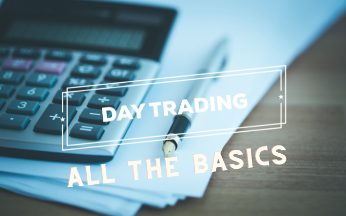 Day Trading: All The Basics