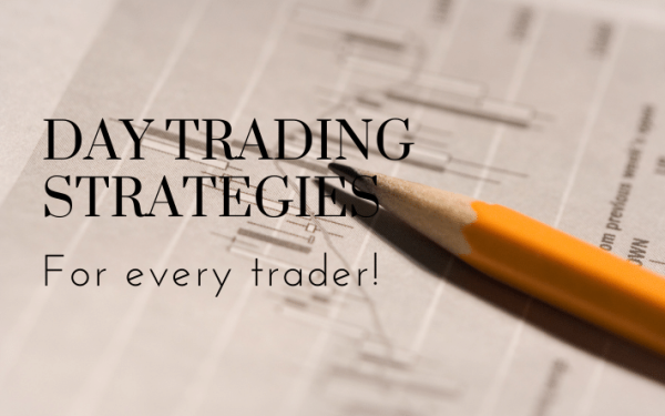 Top Day Trading Strategies For Every Trader in 2022