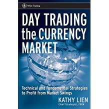 Day Trading & Swing Trading the Currency Market: Technical & Fundamental Strategies (December 2008)