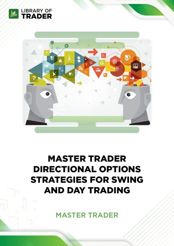 Directional Options Strategies for Swing and Day Trading