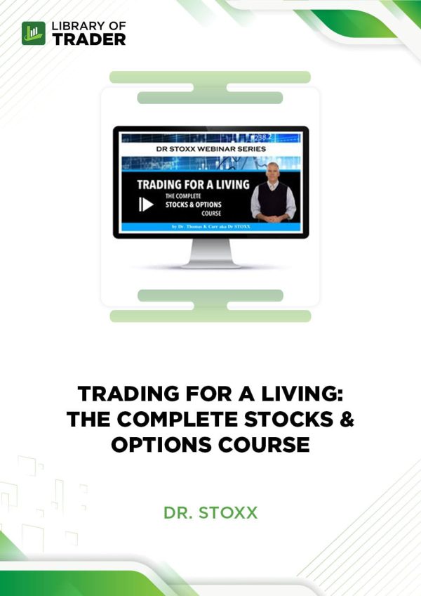 Trading For A Living: The Complete Stocks & Options Trading Course by Dr. Stoxx