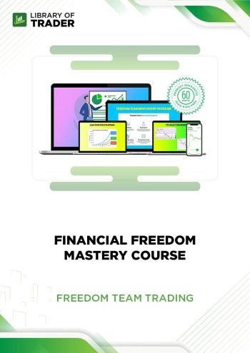 Financial Freedom Mastery Course - Freedom Team Trading | LibraryofTrader