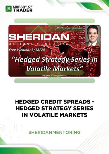 Hedged Strategy Series in Volatile Markets by Hedged Credit Spreads