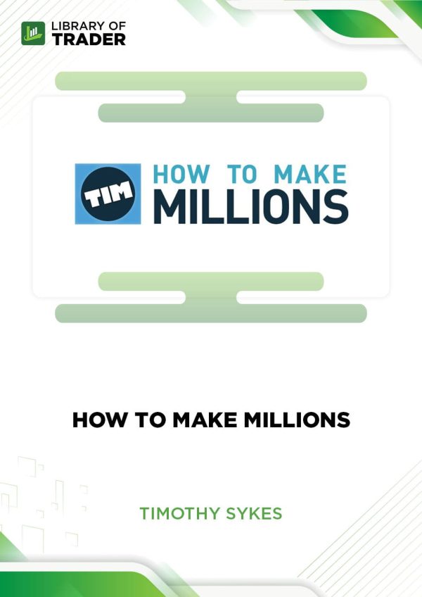 How To Make Millions by Timothy Sykes