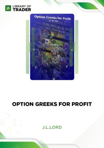 J.L.Lord - Option Greeks for Profit