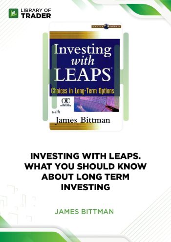 James Bittman - Investing with LEAPS. What You Should Know About Long Term Investing