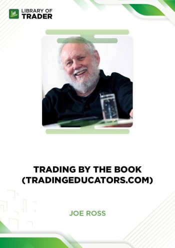 Joe Ross - Trading by the Book (tradingeducators.com)