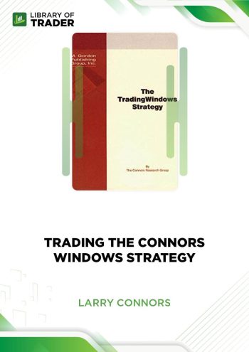 Larry Connors - Trading the Connors Windows Strategy
