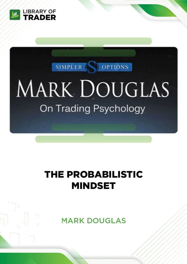 mark douglas the probabilistic mindset