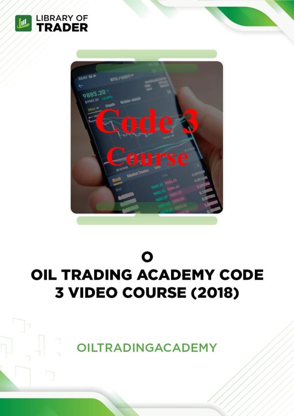 oil trading academy code 3 video course 2018