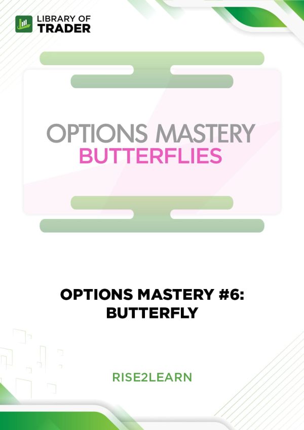 Options Mastery #6: Butterfly - Rise2Learn | Library of Trader