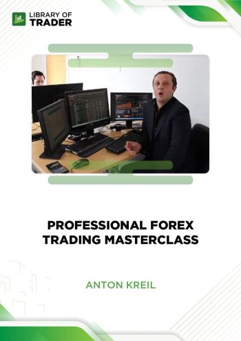 Professional Forex Trading Masterclass by Anton Kreil