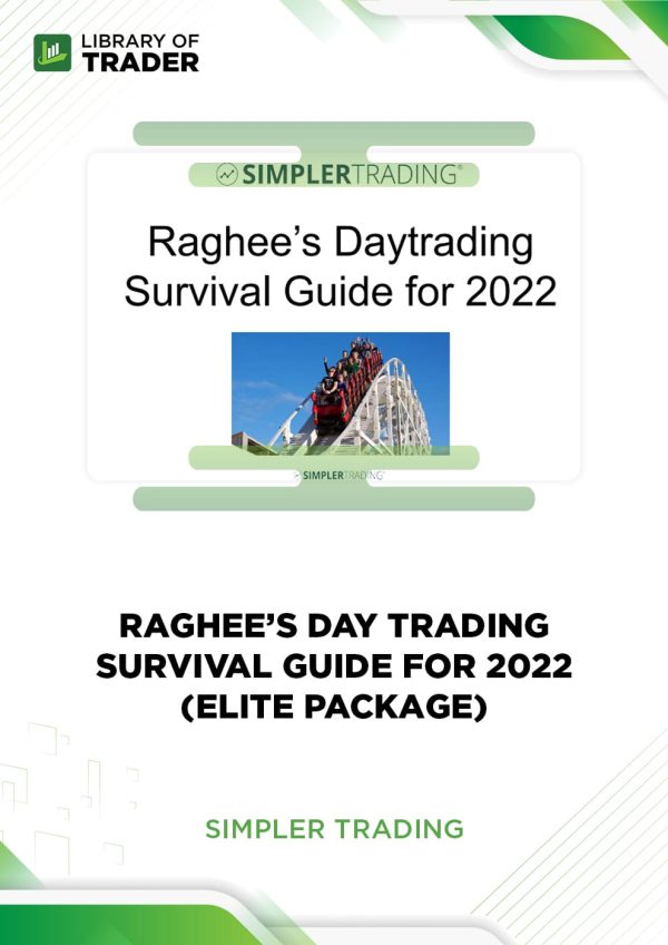 Raghee’s Day Trading Survival Guide for 2022 by Simpler Trading