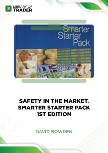 Safety in the Market Smarter Starter Pack 1st Edition by David Bowden