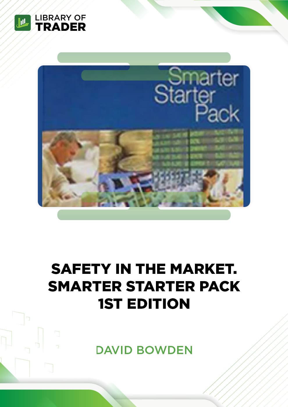 Safety in the Market Smarter Starter Pack 1st Edition by David Bowden