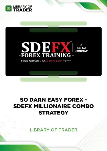 So Darn Easy Forex SDEFX Millionaire Combo Strategy