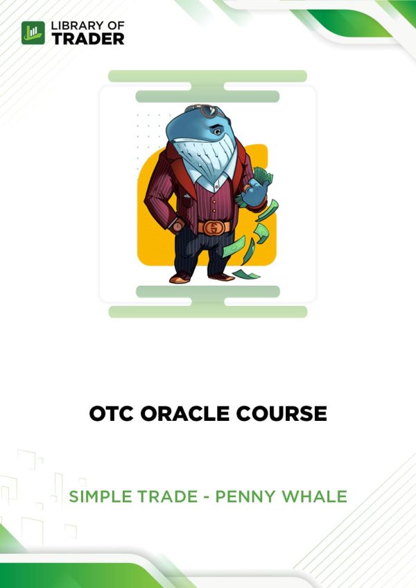 The OTC Oracle Course – Simple Trade by Penny Whale