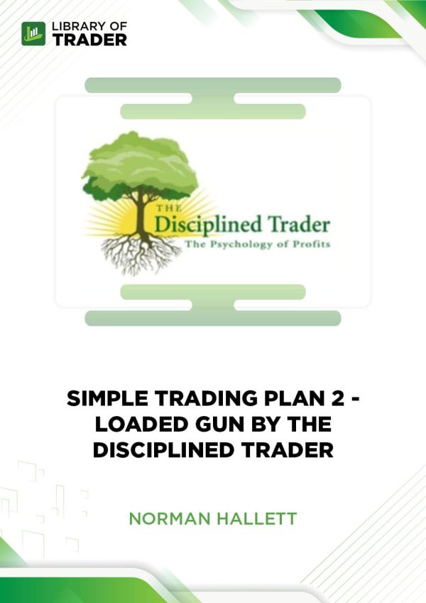 Simple Trading Plan 2 & Loaded Gun by the Disciplined Trader