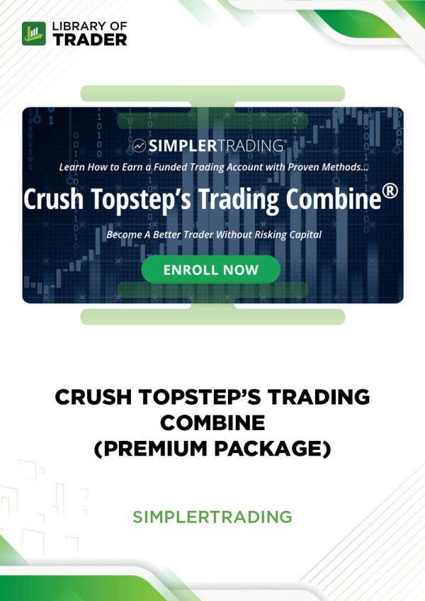 Simplertrading - Crush Topstep’s Trading Combine (Premium Package)
