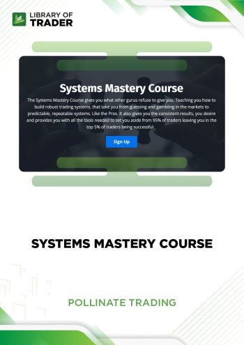 Systems Mastery Course by Pollinate Trading