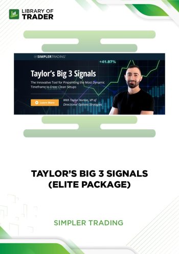 Taylor’s Big 3 Signals Elite Package by Simpler Trading
